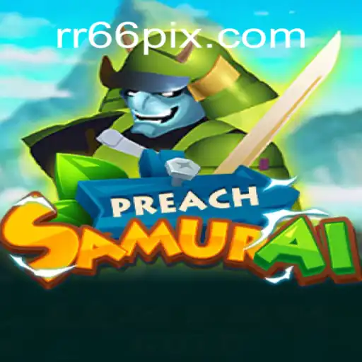 Exploring the World of PreachSamurai: Understanding its Adventure and Rules