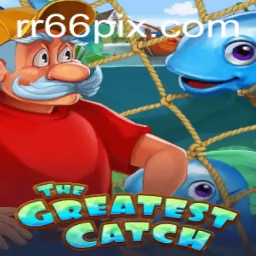 TheGreatestCatch: An Exciting Adventure Awaits